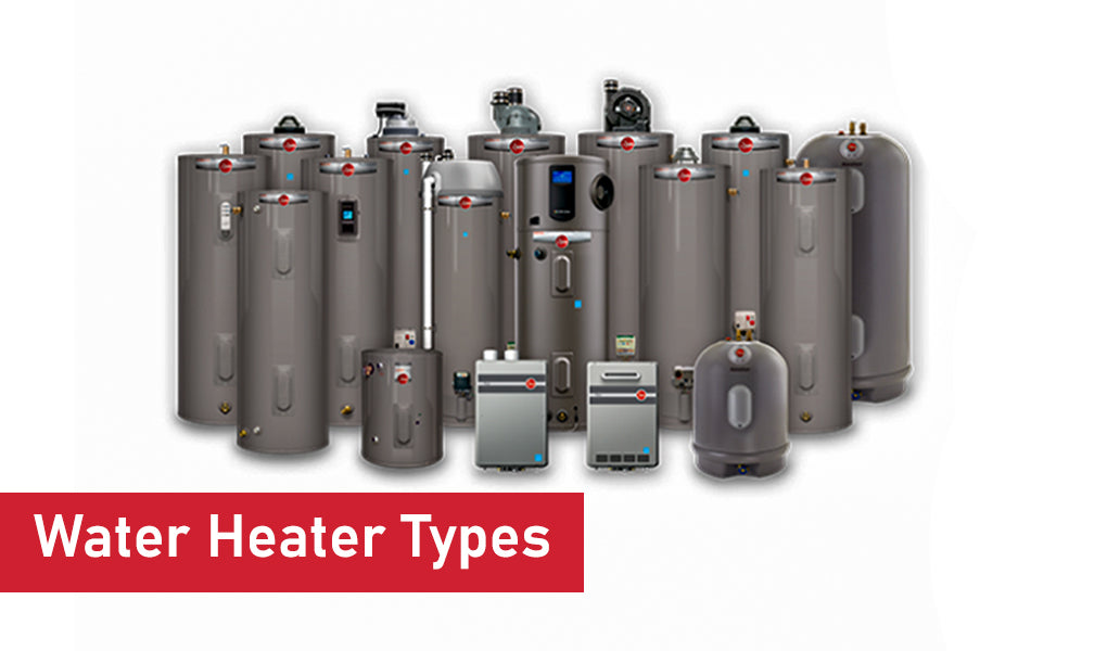 Different Types of Water Heaters: Choose the Best for Your Home
